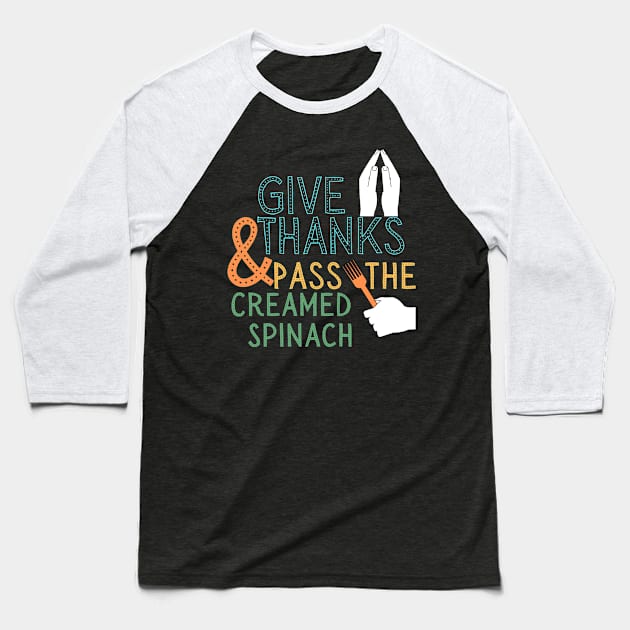 Pass Creamed Spinach Thanksgiving Dinner Baseball T-Shirt by WearablePSA